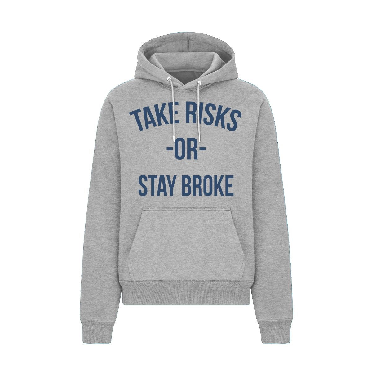 Take Risks 'Or Stay Broke' Grey Hoodie