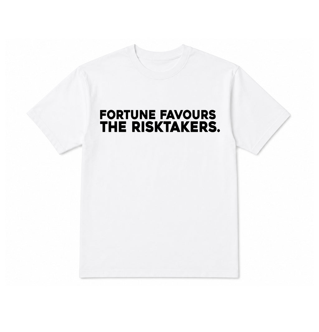 Take Risks 'FORTUNE FAVOURS THE RISKTAKERS' Statement T-Shirt
