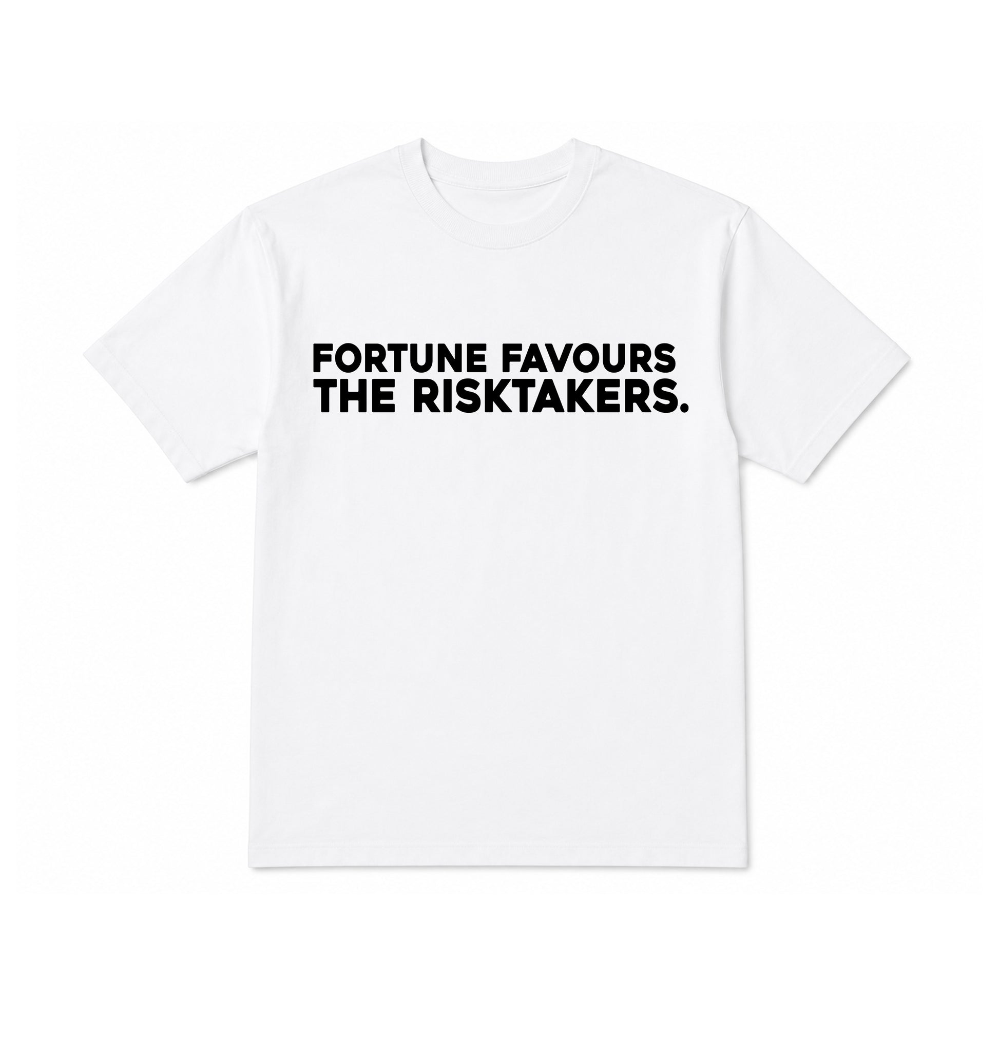Take Risks 'FORTUNE FAVOURS THE RISKTAKERS' Statement T-Shirt