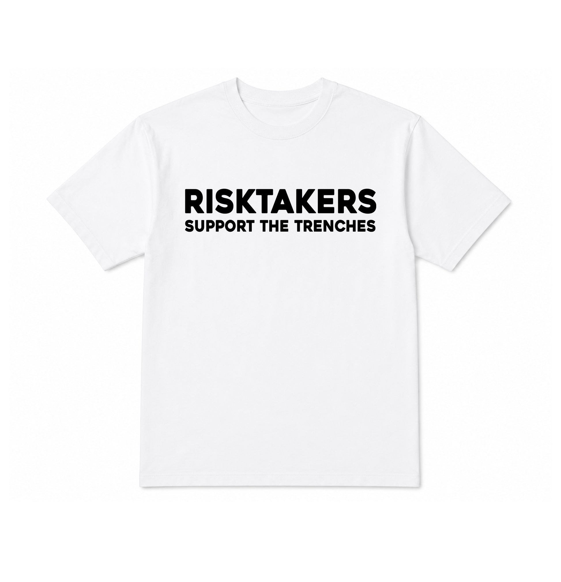 Take Risks 'RISKTAKERS SUPPORT THE TRENCHES' Statement T-Shirt
