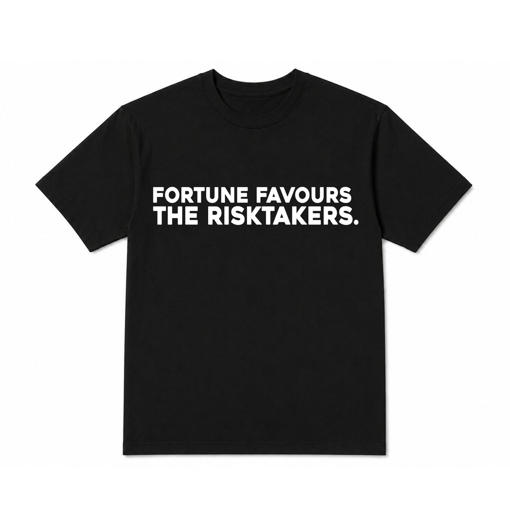 Take Risks 'FORTUNE FAVOURS THE RISKTAKERS' Statement T-Shirt