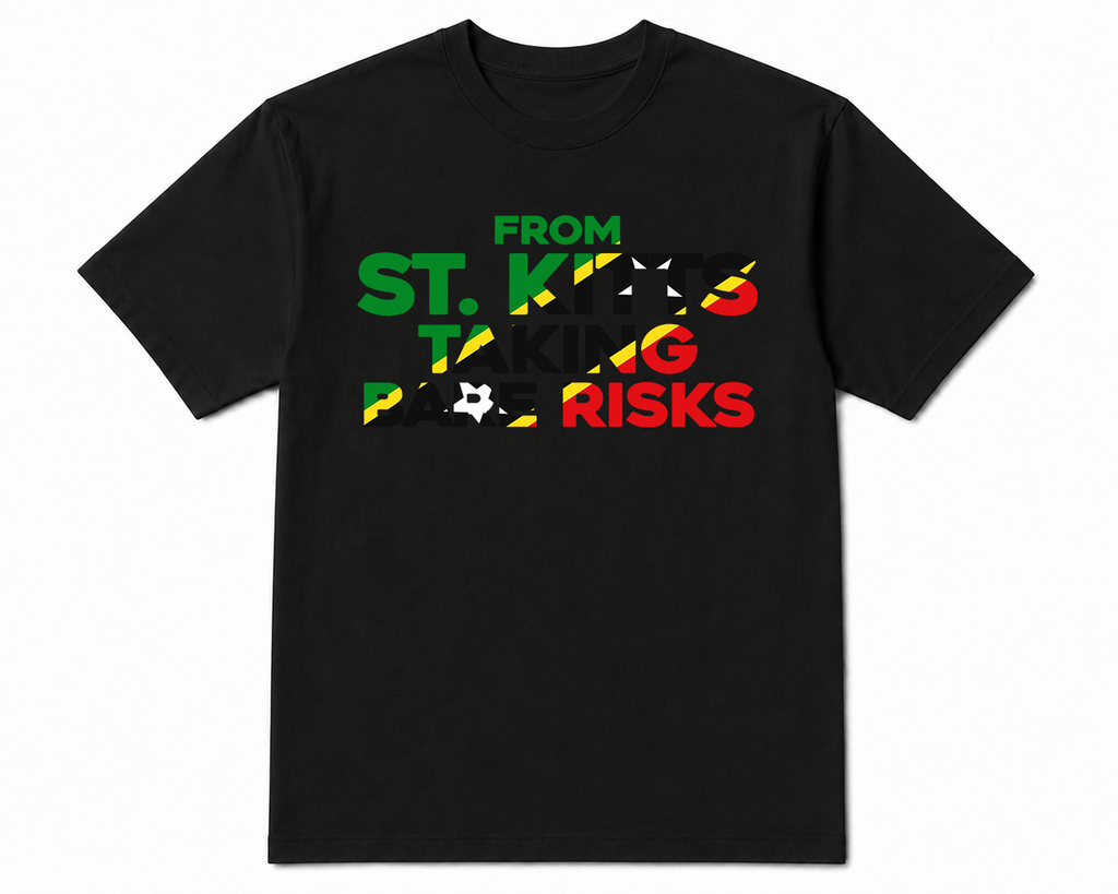Take Risks ‘FROM ST KITTS TAKING BARE RISKS' T-Shirt