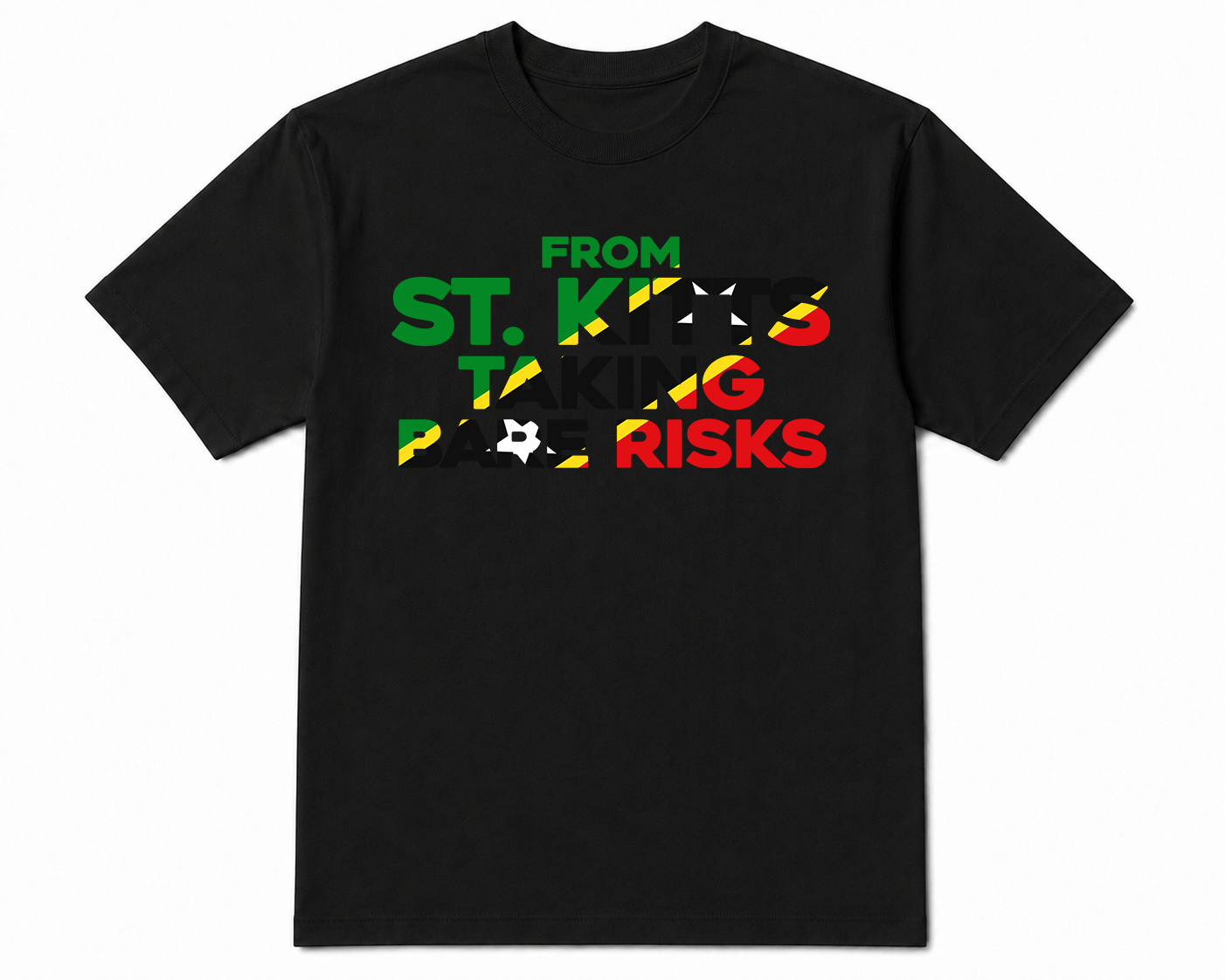 Take Risks ‘FROM ST KITTS TAKING BARE RISKS' T-Shirt